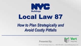 NYC Local Law 87 Webinar: Avoid Risks and Maximize ROI with a Vert Energy Group 10 Year Compliance
