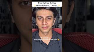 Credit- makeupartistbhavna09 | Groom's natural makeup tutorial step by step #shorts #makeup #dulha