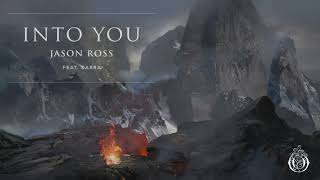 Jason Ross - Into You (Feat. Karra) | Ophelia Records