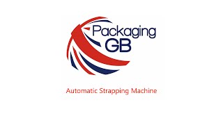 Automatic Strapping Machines - PackagingGB
