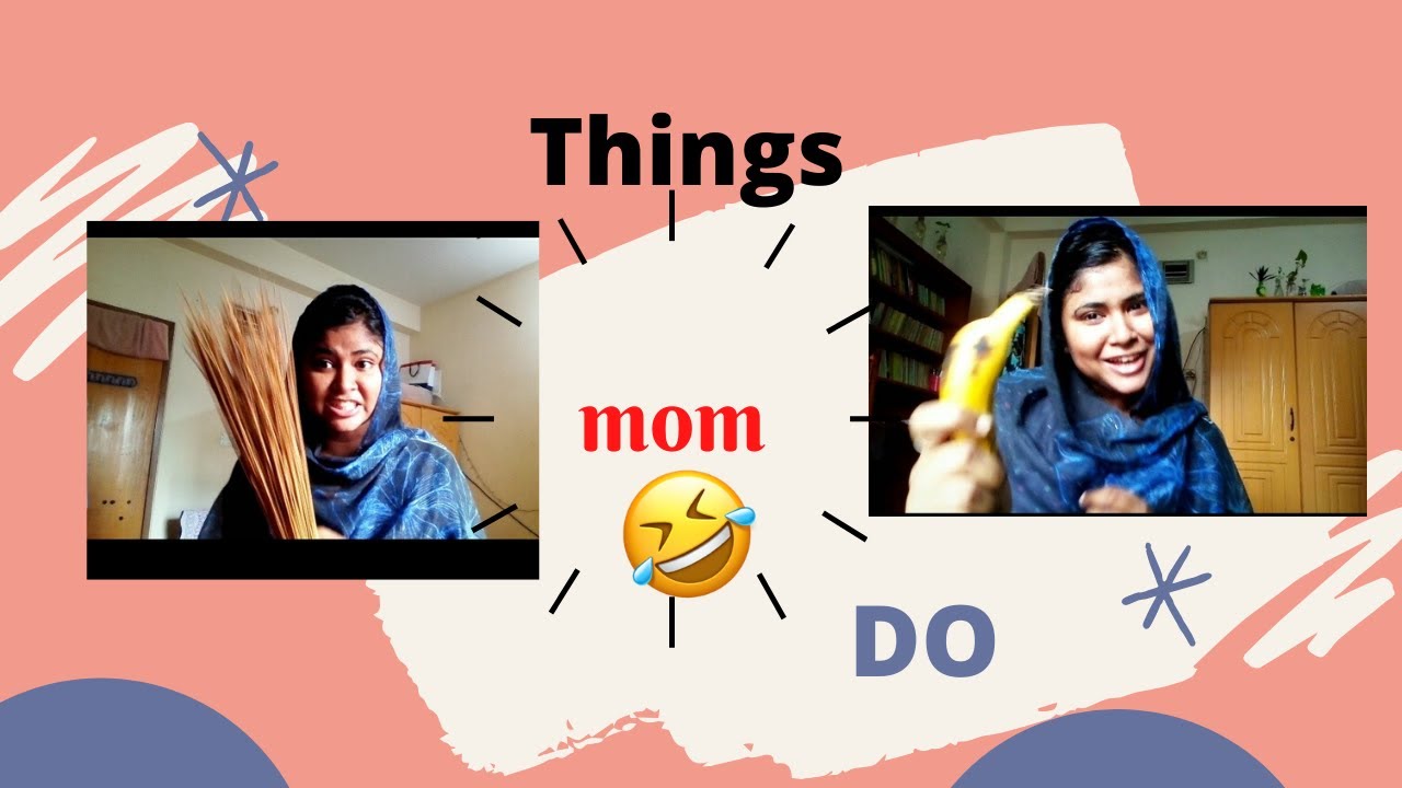 Things Every Bengali Mom Do 