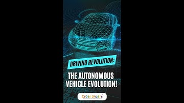 Driving into the Future: The Advancements and Challenges of Autonomous Vehicles | Cyber Square