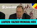 Lavrov: Trăim un nou război mondial