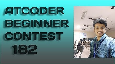 ATCODER BEGINNER CONTEST 182. 8-11-2020