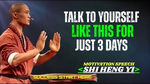 Talk to Yourself Like This for Just 3 Days [ SHI HENG YI ] Today Best Powerful Motivational Speech .