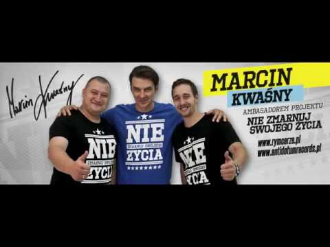 Marcin Kwaśny DRUGIM AMBASADOREM projektu Nie Zmarnuj Swojego Życia