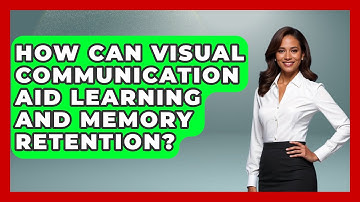 How Can Visual Communication Aid Learning and Memory Retention? | Graphic Design Nerd