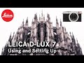 How to set up the Leica D-Lux 7. Sample images and menu descriptions.