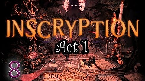 Inscryption [Act 1]: Part 8 (no commentary) PS4