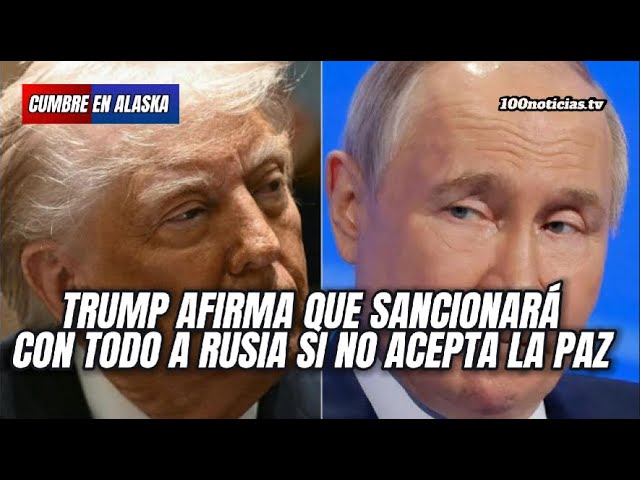 Trump amenaza a Putin con "graves consecuencias" si no para la guerra tras la cumbre