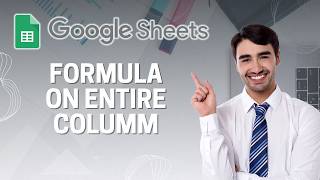 How to Apply a Formula to an Entire Column in Google Sheet | Easy guide 2026