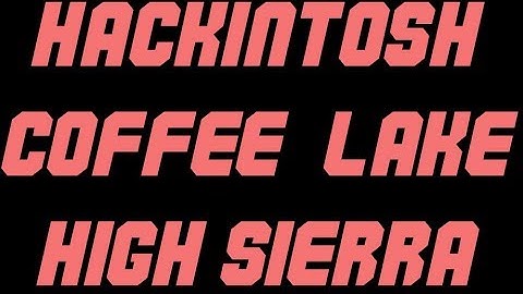 Experiment: Coffee Lake Hackintosh Build High Sierra Build