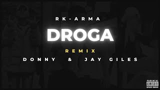 RK-Arma - Droga Ft Donny & Jay Giles (Audio Official)
