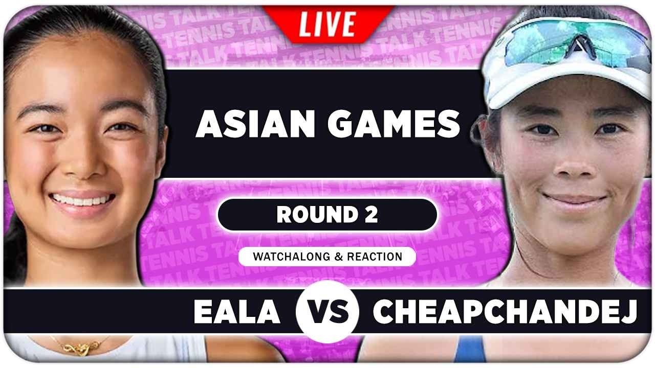 EALA vs CHEAPCHANDEJ • Asian Games 2026 • LIVE Tennis Watchalong