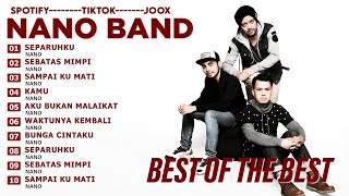 NANO BAND FULL ALBUM PILIHAN TERBAIK - KUMPULAN LAGU NANO TERPOPULER SEPANJANG MASA - SEPARUHKU