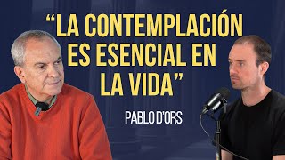 Una VIDA CONTEMPLATIVA. Entrevista a Pablo d'Ors.