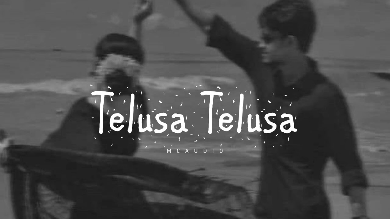 Telusa Telusa slowed  reverb song