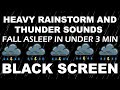 HEAVY RAINSTORM &amp; THUNDER Sounds FOR SLEEPING | BLACK SCREEN #rainsounds #rain #sleepsounds #relax