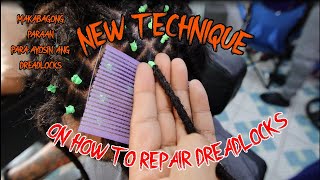 NEW TECHNIQUE TUTORIAL ON HOW TO REPAIR DREADLOCKS