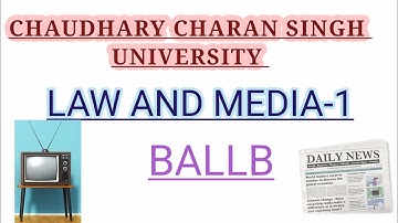 Law and media-I concept of media Chaudhary Charan Singh University(CCS)notes Ballbyear-2 sem-3 notes