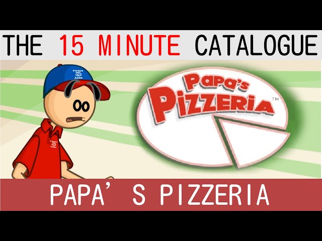 Flash Game] Papa's Pizzeria by Flipline Studios - The 15 Minute Catalogue 