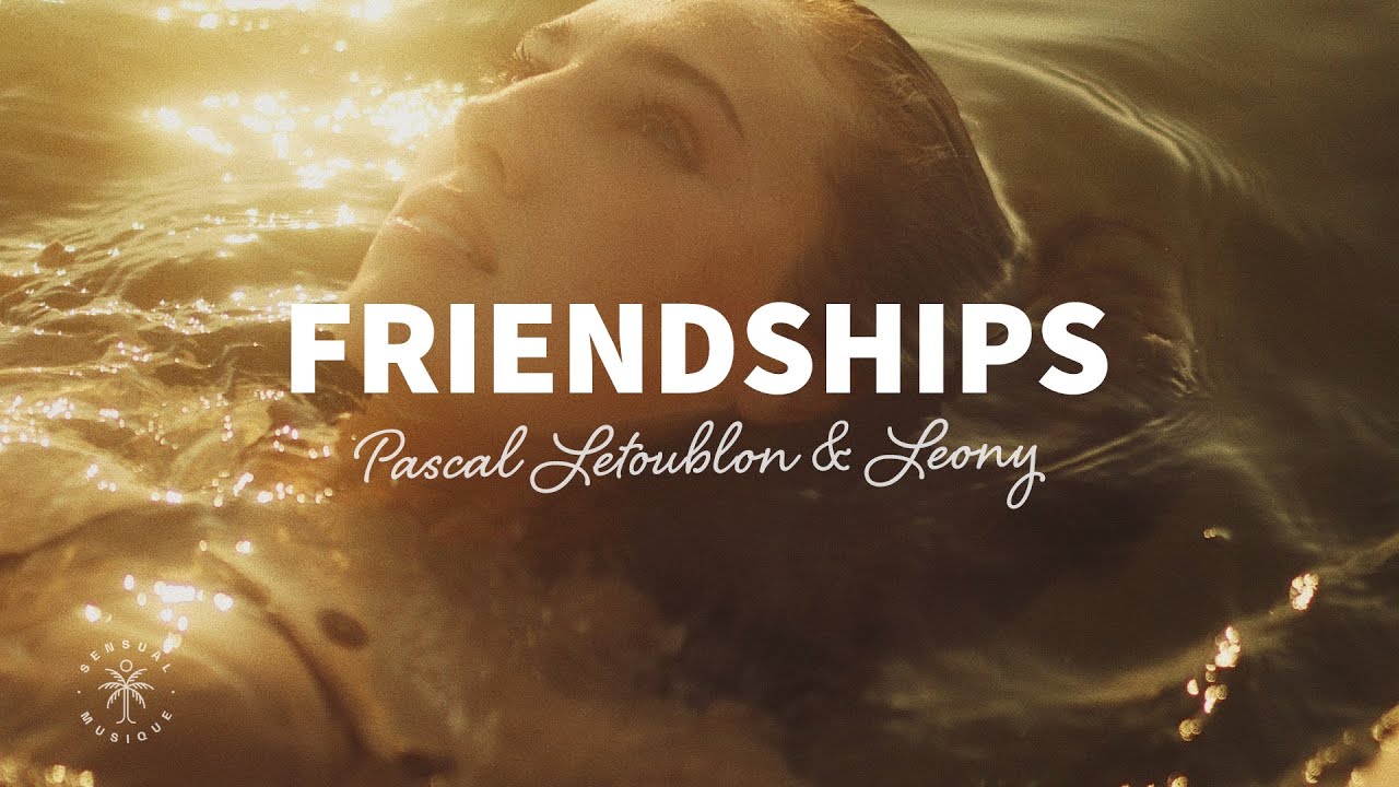 Паскаль летоублон френдшип. Pascal Letoublon, Leony - Friendships (Lost my Love). Pascal Letoublon Friendships. Friendships Lost my Love. Pascal Letoublon feat. Leony.