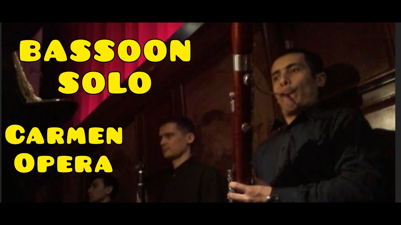 Carmen Opera Opening Bassoon solo 2 act