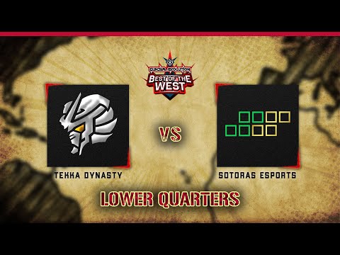 Tekka Dynasty vs Sotoras Esports | Best of the West | Lower Bracket Quarterfinal