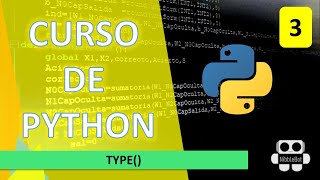 3. CURSO PYTHON - TIPOS BÁSICOS - FUNCIÓN TYPE()