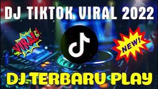 DJ TERBARU PLAY TERBARU DJ TIKTOK VIRAL 【 FULL ALBUM 】REMIX VIRAL TIKTOK 2022