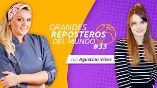 Agustina Vives | GRANDES REPOSTEROS DEL MUNDO #33