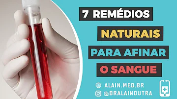 O que serve para afinar o sangue?