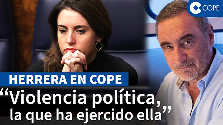 Las oyentes de Herrera hablan sobre la polémica de Irene Montero con Carla Toscano de Vox