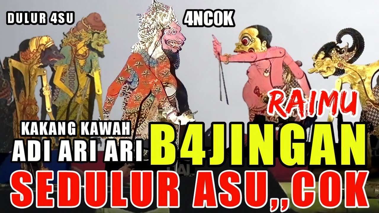 DERR...bagong kanjingan dulure dewe kakang kawah adi ari ari bapakane eyang semar bodronoyo