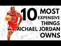 10 MOST EXPENSIVE Things Michael Jordan OWNS