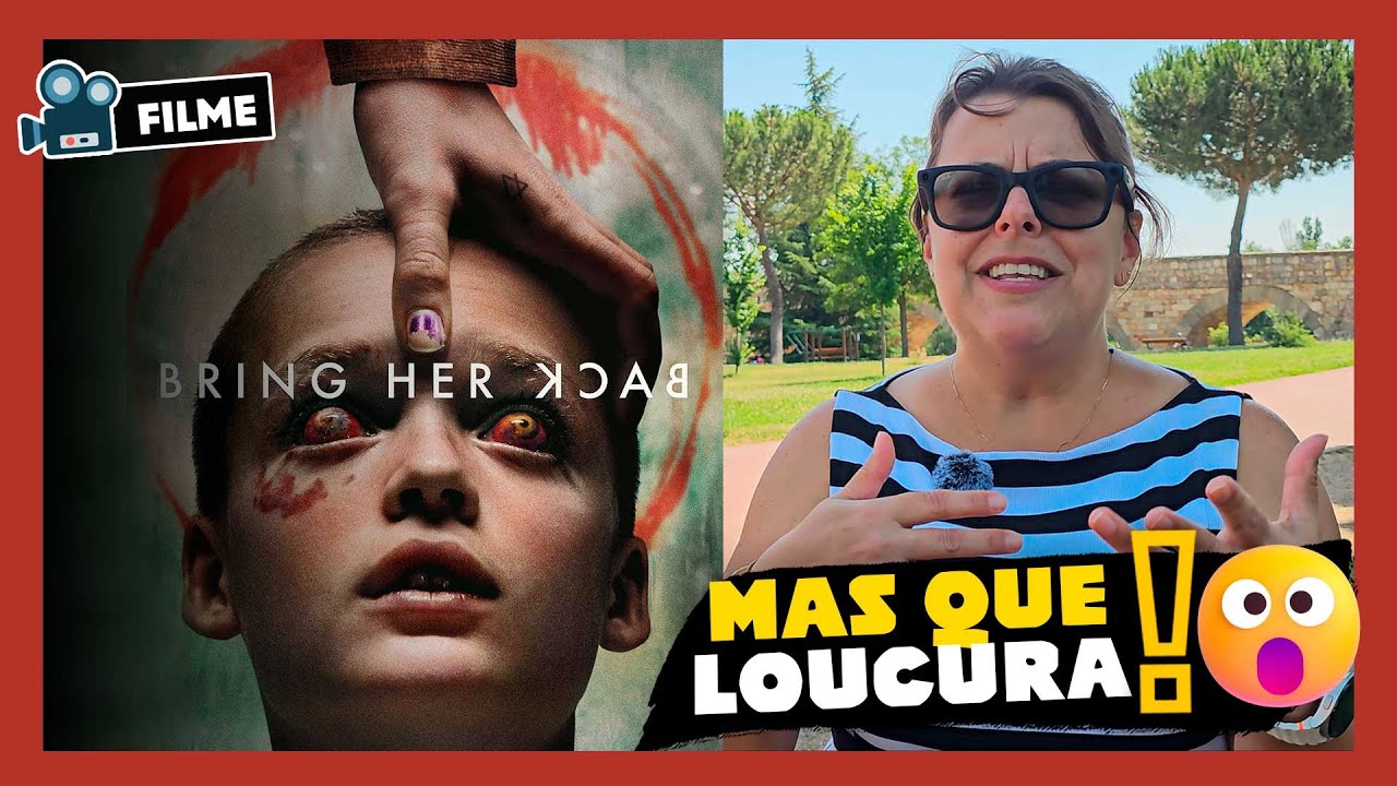 FAÇA ELA VOLTAR (Bring Her Back) -  Um filme de terror perturbador