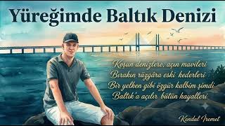 Kendal İremet - Yüreğim Baltık Denizi (My Heart is the Baltic Sea)