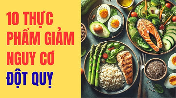 10 Thực phẩm giảm nguy cơ đột quỵ #suckhoe #dotquy #dinhduong