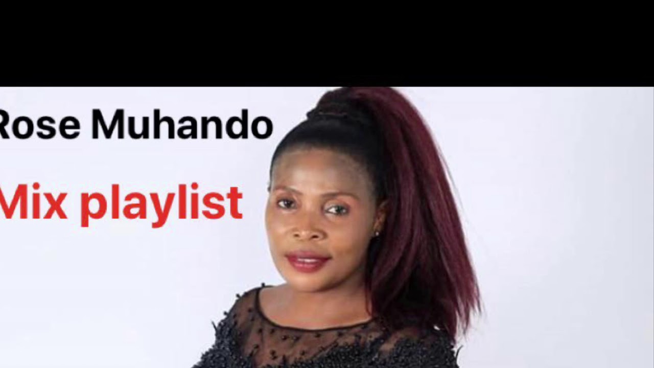 Rose Muhando Official Music Playlist Youtube