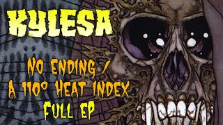 KYLESA - No Ending / A 110° Heat Index (Rare EP)