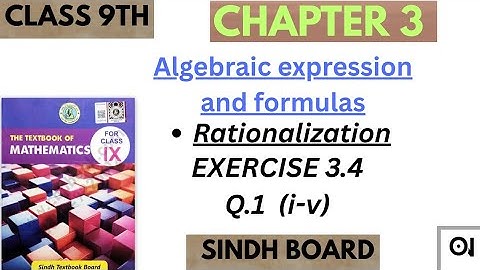 Class 9th Maths Sindh Board || Chapter 3 Algebraic.....||Rationalization / Exercise 3.4 Q.1  (i-v)