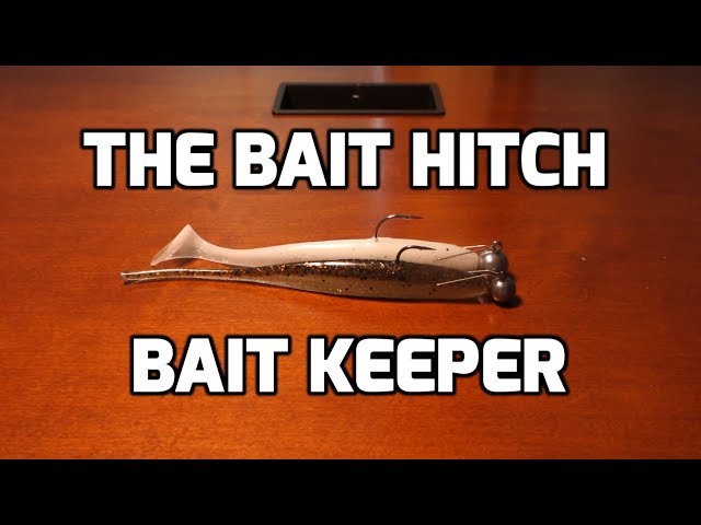 New Bait Keeper! The Bait Hitch 