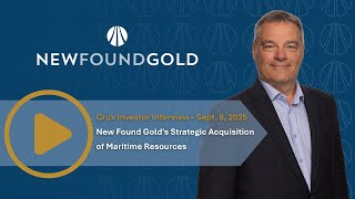 New Found Gold TSXV NFG   Strategic Acquisition of Maritime Resources, Sep 8, 2025