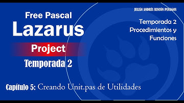 Free Pascal Lazarus Project - Temporada 2 - Capitulo 5 - Creando la Unidad de Utilidades.pas