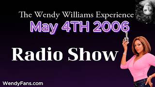 May 4th 2006 Of The Wendy Williams Experience screenshot 1
