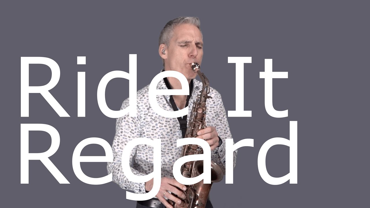 RIDE IT REGARD SAXOPHONE COVER YouTube