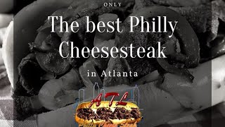 Atl Philly's The Best Steak Sandwich in Atlanta