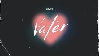 Mayzo - Valèr (Lyrics Vidéo Officiel)