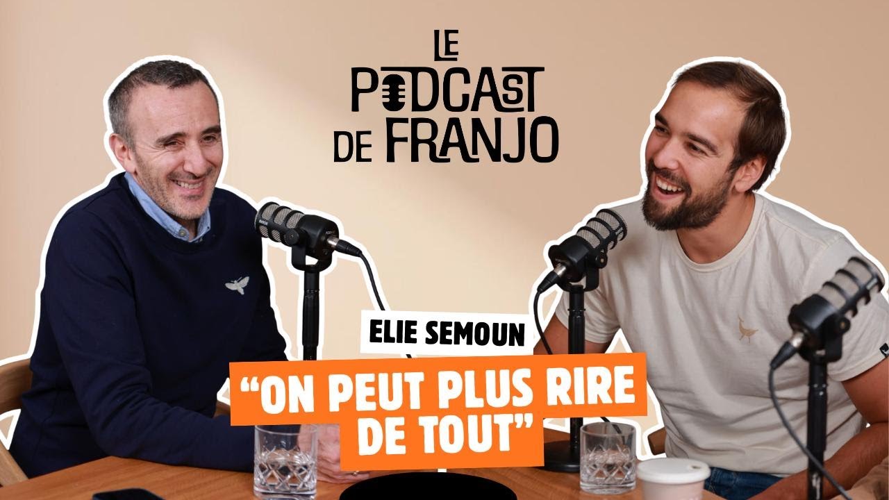 On peut plus rire de tout : Elie Semoun - Le Podcast de Franjo #7