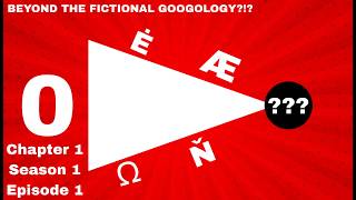 BEYOND THE FICTIONAL GOOGOLOGY?!? - Remake [1/1000]